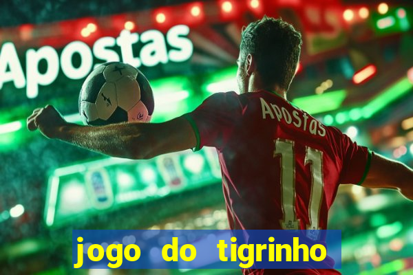 jogo do tigrinho fortune tiger demo